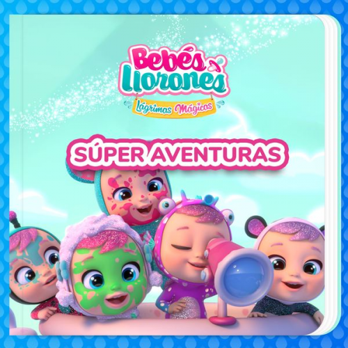 Bebés Llorones Kitoons en Español - Súper Aventuras (en Castellano)