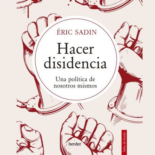 Eric Sadin - Hacer disidencia