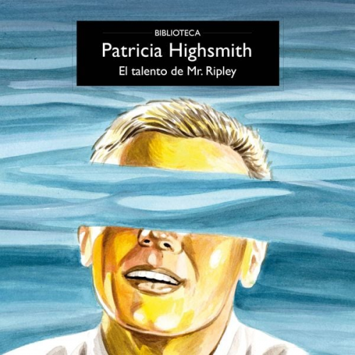 Patricia Highsmith - El talento de Mr. Ripley