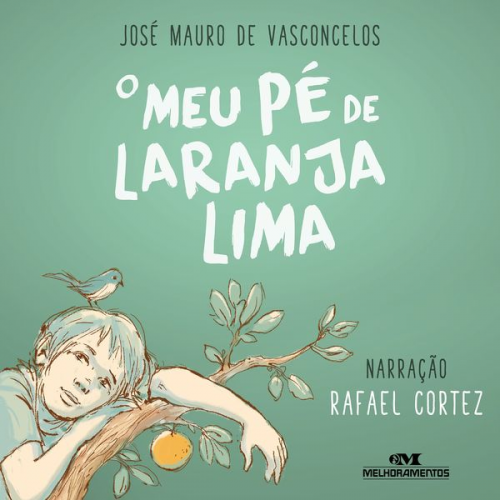 José Mauro de Vasconcelos - O meu pé de laranja lima