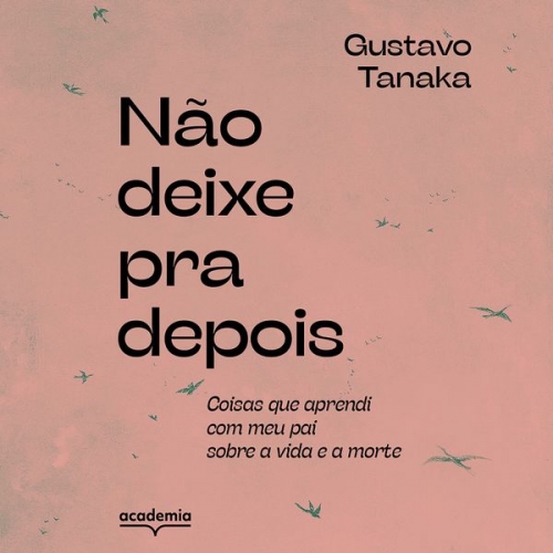 Gustavo Tanaka - Não deixe pra depois