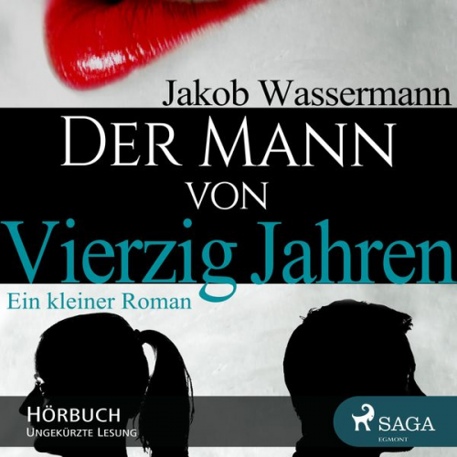 Jakob Wassermann - Der Mann von vierzig Jahren