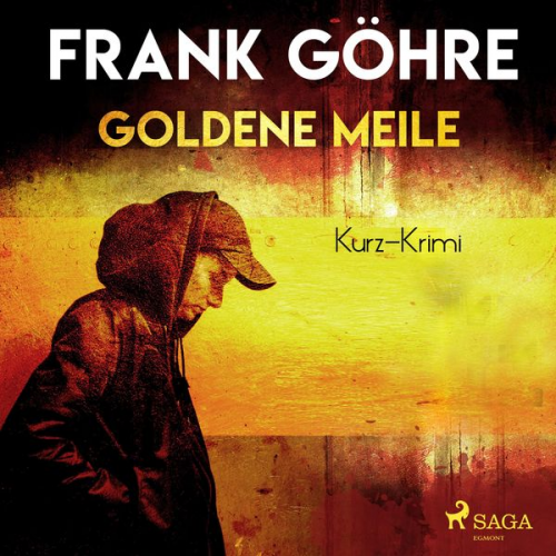 Frank Göhre - Goldene Meile - Kurz-Krimi (Ungekürzt)