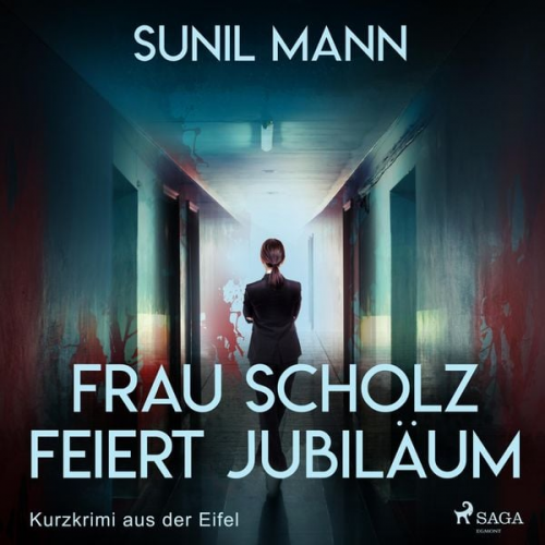 Sunil Mann - Frau Scholz feiert Jubiläum - Kurzkrimi aus der Eifel (Ungekürzt)