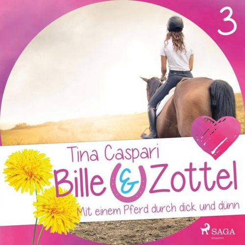 Tina Caspari - Mit einem Pferd durch dick und dünn - Bille und Zottel 3 (Ungekürzt)