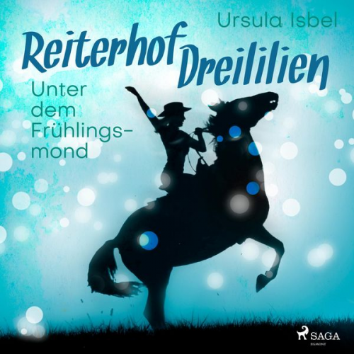 Ursula Isbel - Unter dem Frühlingsmond - Reiterhof Dreililien 9 (Ungekürzt)