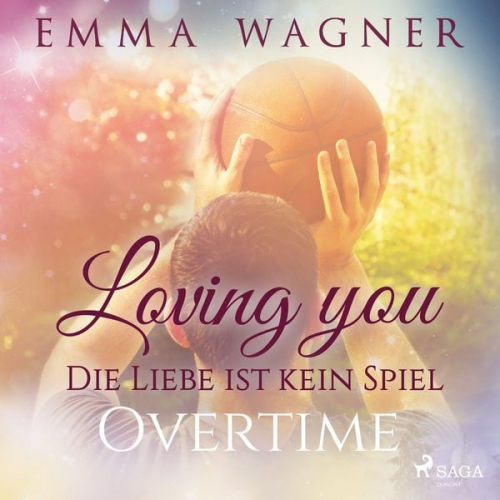 Emma Wagner - Loving you - Die Liebe ist kein Spiel: Overtime