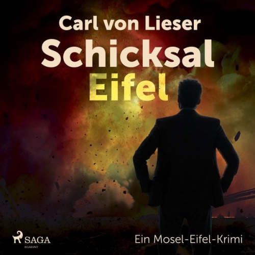 Carl Lieser - Schicksal Eifel - Ein Mosel-Eifel-Krimi