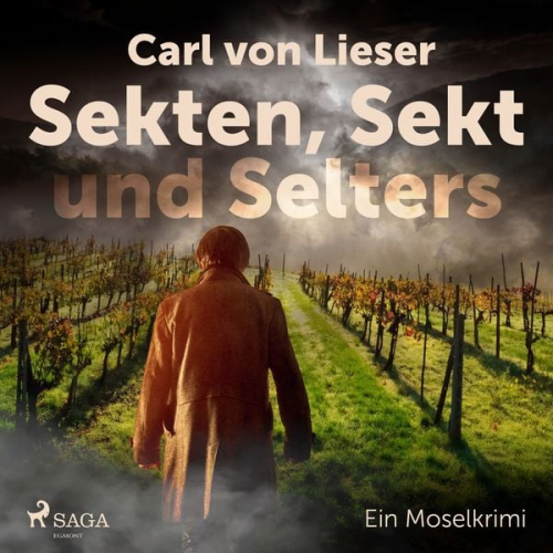 Carl Lieser - Sekten, Sekt und Selters - Ein Moselkrimi