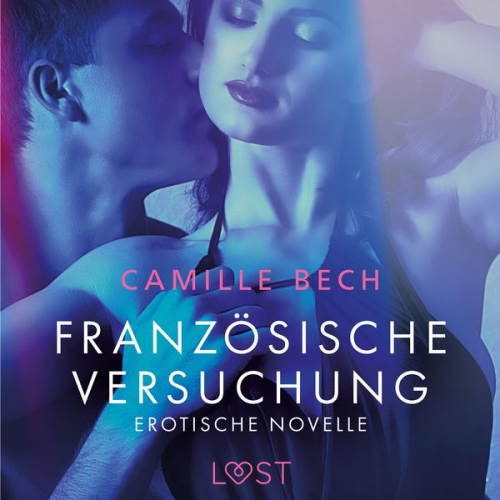 Camille Bech - Französische Versuchung - Erotische Novelle