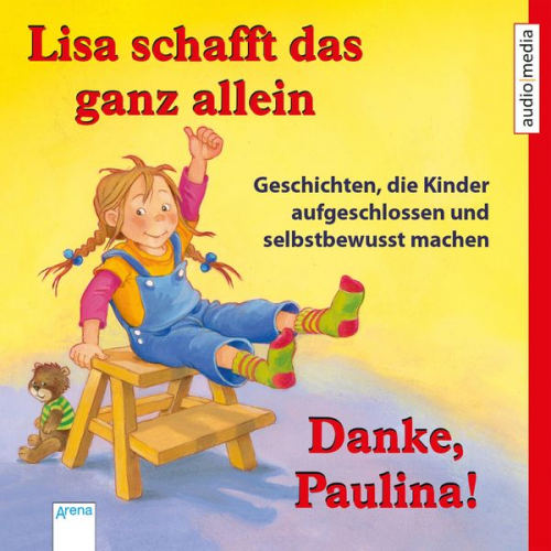 Achim Bröger - Lisa schafft das ganz allein & Danke, Paulina!