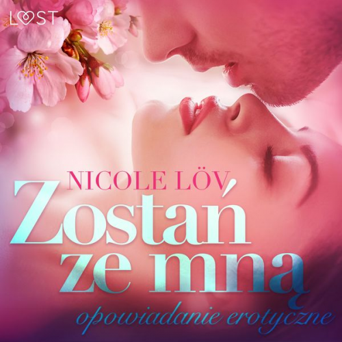 Nicole Löv - Zostań ze mną - opowiadanie erotyczne