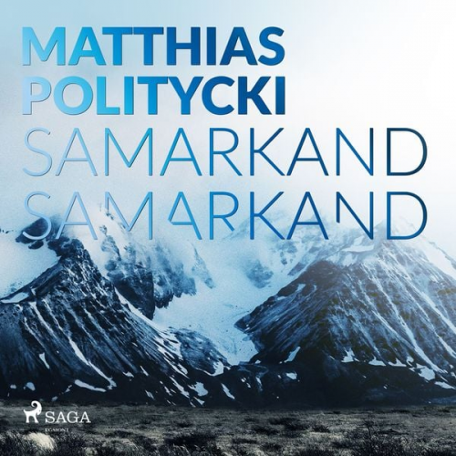 Matthias Politycki - Samarkand Samarkand