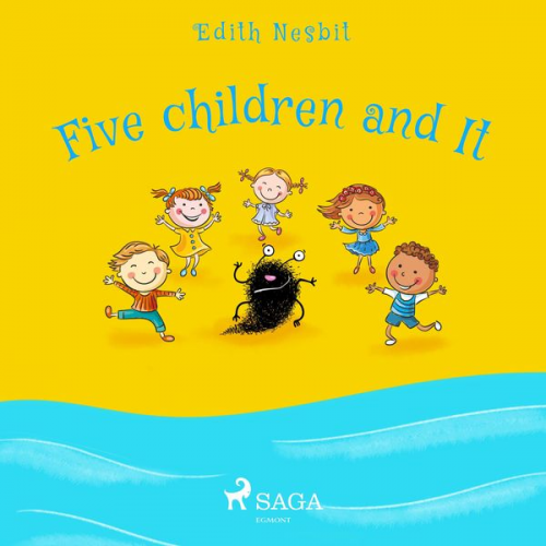 Edith Nesbit - Five Children and It