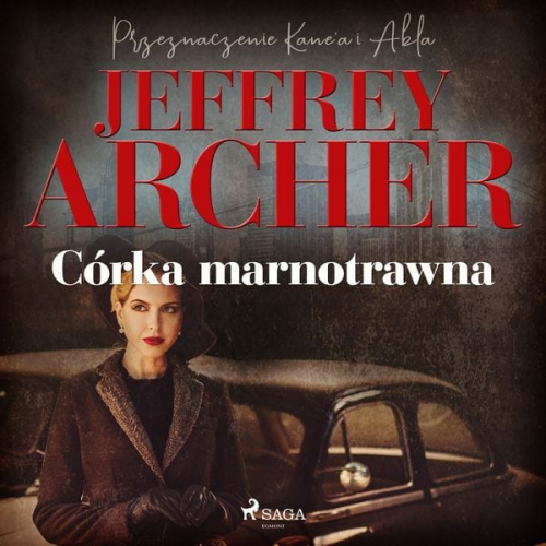 Jeffrey Archer - Córka marnotrawna