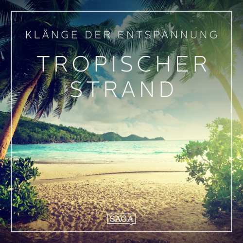 Rasmus Broe - Klänge der Entspannung - Tropischer Strand