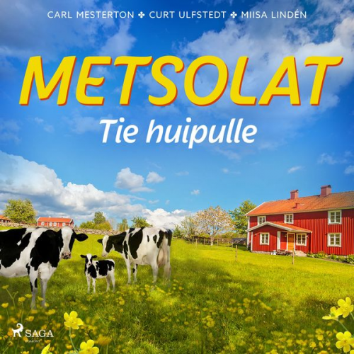 Carl Mesterton Curt Ulfstedt Miisa Lindén - Metsolat – Tie huipulle