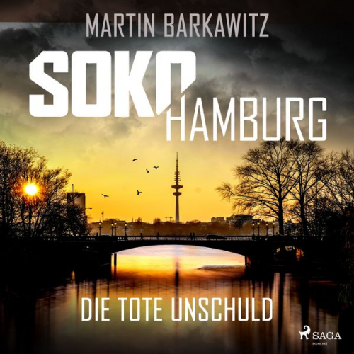 Martin Barkawitz - SoKo Hamburg: Die tote Unschuld (Ein Fall für Heike Stein, Band 1)