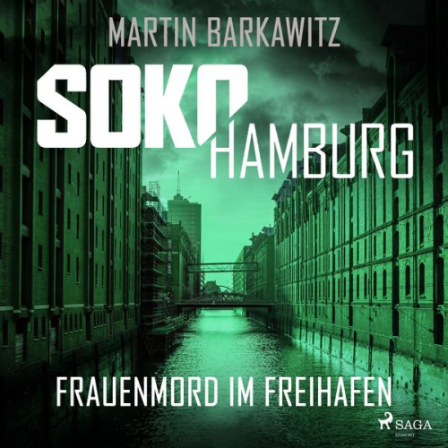 Martin Barkawitz - SoKo Hamburg: Frauenmord im Freihafen (Ein Fall für Heike Stein, Band 5)