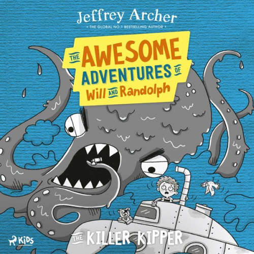 Jeffrey Archer - The Awesome Adventures of Will and Randolph: The Killer Kipper