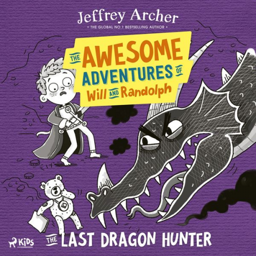 Jeffrey Archer - The Awesome Adventures of Will and Randolph: The Last Dragon Hunter