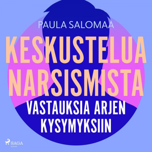Paula Salomaa - Keskustelua narsismista: vastauksia arjen kysymyksiin