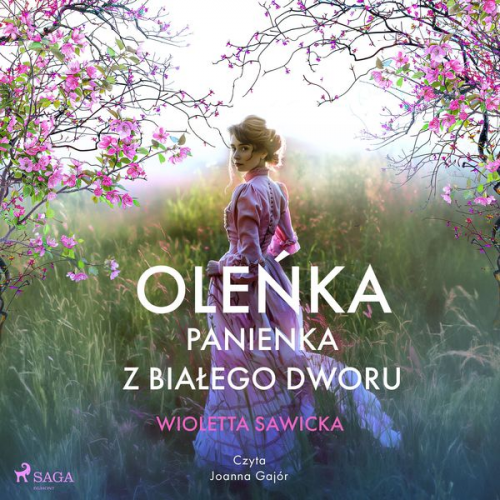 Wioletta Sawicka - Oleńka. Panienka z Białego Dworu