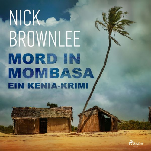 Nick Brownlee - Mord in Mombasa. Ein Kenia-Krimi
