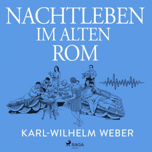 Karl-Wilhelm Weber - Nachtleben im alten Rom