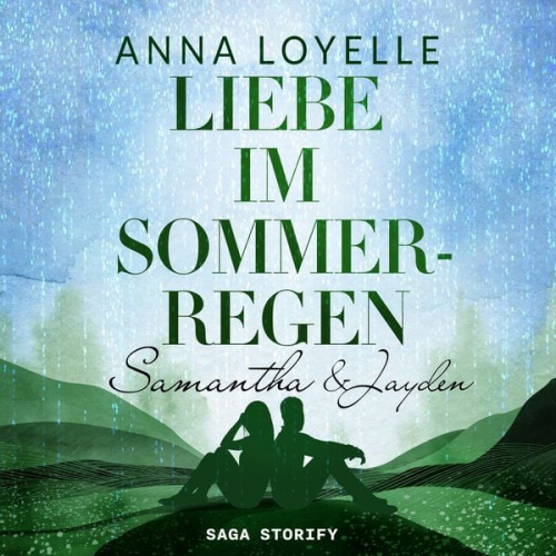 Anna Loyelle - Liebe im Sommerregen - Samantha & Jayden