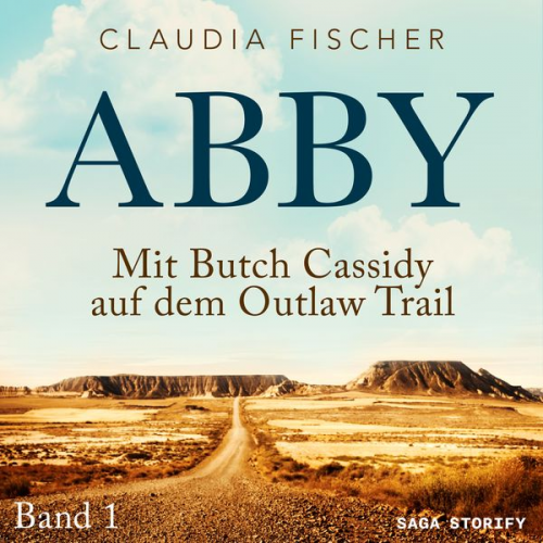 Claudia Fischer - Abby - Mit Butch Cassidy auf dem Outlaw Trail