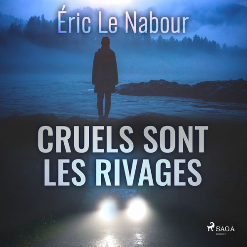 Éric Le Nabour - Cruels sont les rivages