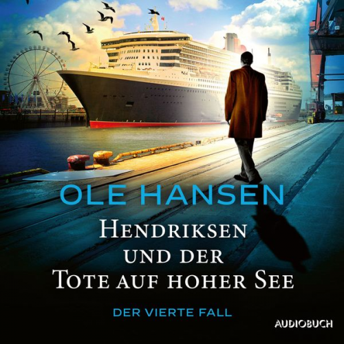 Ole Hansen - Hendriksen und der Tote auf hoher See: Der vierte Fall