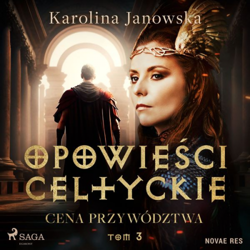 Karolina Janowska - Opowieści celtyckie. Tom 3. Cena przywództwa