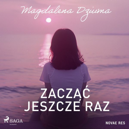 Magdalena Dziuma - Zacząć jeszcze raz