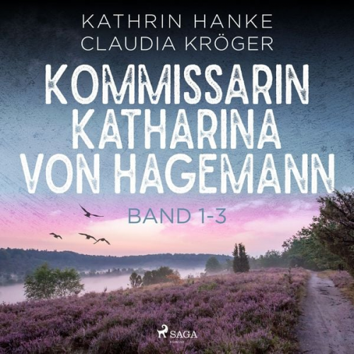 Kathrin Hanke Claudia Kröger - Kommissarin Katharina von Hagemann - Band 1-3 (Nur bei uns!)