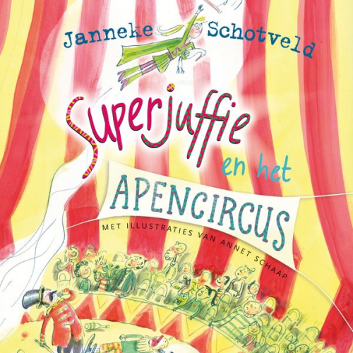 Janneke Schotveld - Superjuffie en het apencircus