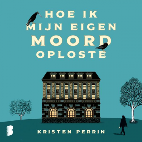 Kristen Perrin - Hoe ik mijn eigen moord oploste