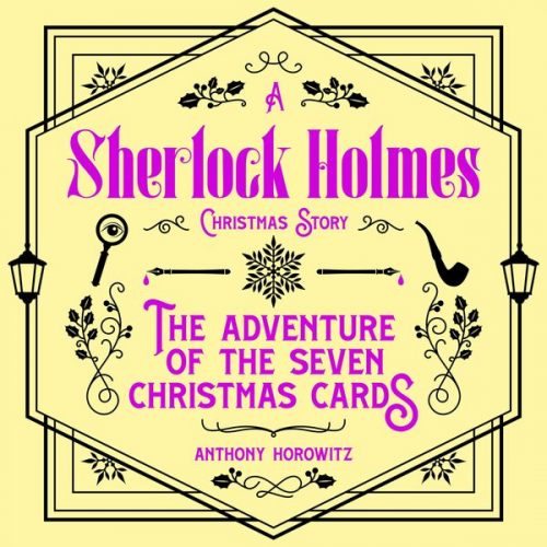 Anthony Horowitz - The Adventure of the Seven Christmas Cards – A Sherlock Holmes Christmas Story