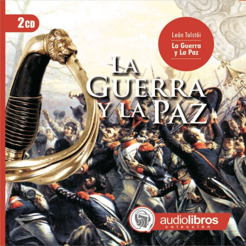 Leo N. Tolstoi - La Guerra y la Paz