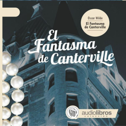 Oscar Wilde - El Fantasma de Canterville