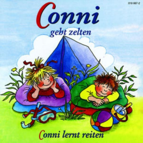 Liane Schneider - Conni geht zelten / Conni lernt reiten