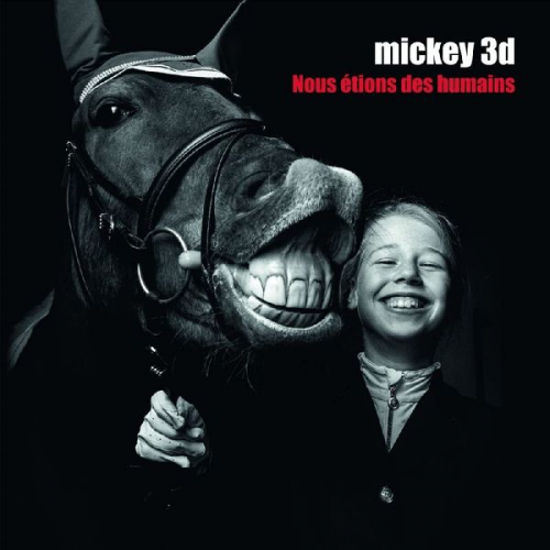 Mickey 3D - Nous Etions Des Humains, 1 Schallplatte