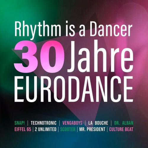 Various - Rhythm Is A Dancer - 30 Jahre Eurodance