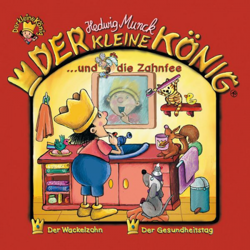 Hedwig Munck - Der kleine König - CD / Der kleine König und die Zahnfee