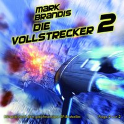 Nikolai Michalewsky - Mark Brandis / Die Vollstrecker (Teil 2 von 2)