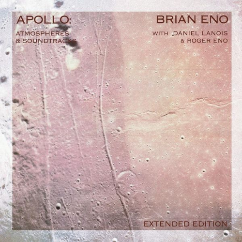 Brian Eno - Apollo: Atmospheres And Soundtracks (Extended)