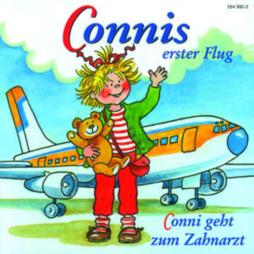 Liane Schneider - Connis erster Flug / Conni geht zum Zahnarzt