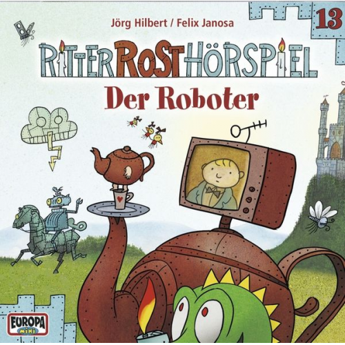 Jörg Hilbert Felix Janosa - Ritter Rost: 13/Der Roboter