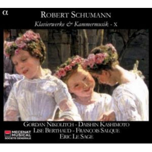 Robert Schumann - Le Sage/Nikolitch/Kashimoto/Berthaud/Sal: Klavierwerke & Kam